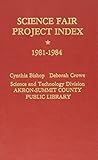 Science Fair Project Index 1981-1984
