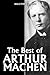 The Best of Arthur Machen:  16 Tales of Horror