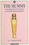 The Mummy by E.A. Wallis Budge