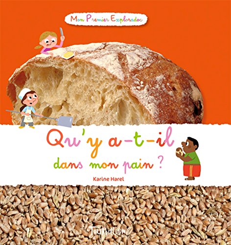 Qu'y a-t-il dans mon pain ? (Paperback)