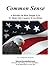 Common Sense: A Booklet on How Simple It Is To Make Our Country Even Better