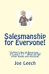 Salesmanship for Everyone!: "Coffee's Not A Beverage....It's and ? ? ? " What all the other books are missing!