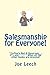 Salesmanship for Everyone! by Joe Leech