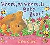 Where, Oh Where, Is Baby Bear?