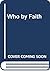 Who by Faith (Hodder Christian paperbacks)
