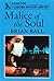 Malice of the Soul