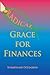Radical Grace for Finances