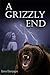 A Grizzly End