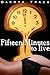 Fifteen Minutes to Live