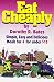 Eat Cheaply by Dorothy R. Bates