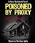 Poisoned by Proxy, a Mary M...