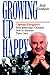 Growing Up Happy: Captain Kangaroo Tells Yesterday's Children How to Nuture Their Own