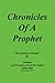 Chronicles Of A Prophet