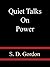 Quiet Talks On Power