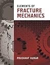 Elements of Fracture Mechanics Elements of Fracture Mechanics