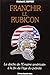 FRANCHIR LE RUBICON TOME 1