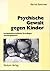Psychische Gewalt gegen Kinder