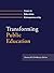 Transforming Public Education: Cases in Education Entrepreneurship