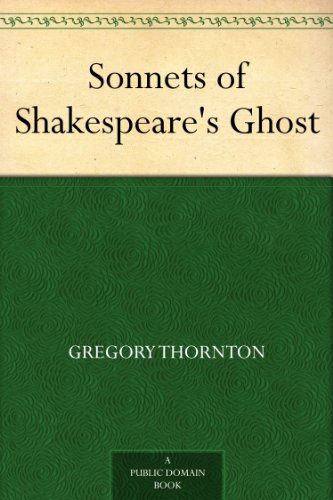 Sonnets of Shakespeare's Ghost (Kindle Edition)