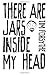 There Are Jars Inside My Head by Tim Forsythe
