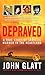 Depraved by John Glatt