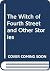 The Witch of Fourth Street and Other Stories