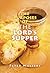 The Purposes of the Lord's Supper