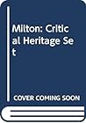 Milton: Critical Heritage Set Milton: Critical Heritage Set