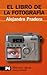 El libro de la fotografía (El Libro De Bolsillo) (Spanish Edition)