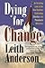 Dying for Change
