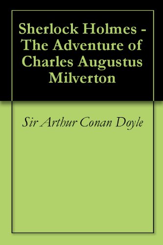 Sherlock Holmes - The Adventure of Charles Augustus Milverton
