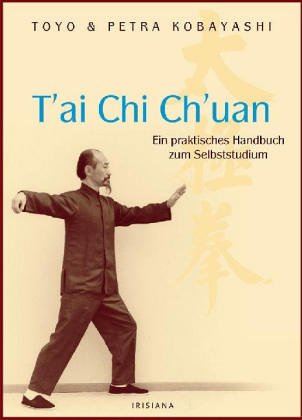 T'ai Chi Ch'uan: Ein Praktisches Handbuch Zum Selbststudium (Hardcover)
