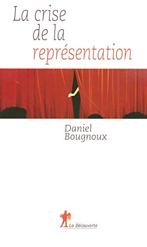 La Crise De La Représentation (Paperback)