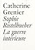 Sophie Ristelhueberla Guerre Intérieure