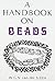 Handbook on Beads