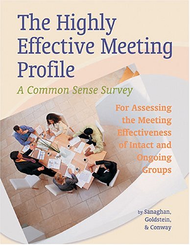 The Highly Effective Meeting Profile: A Common Sense Survey for Assessing the Meeting Effectiveness of Intact and Ongoing Groups (Packet of 5)