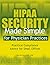 HIPAA Security Made Simple for Physician Practices by Kate Borten