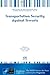 Transportation Security Against Terrorism (NATO Science for Peace and Security Series - E: Human and Societal Dynamics, 54)
