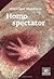 Homo spectator (French Edition)
