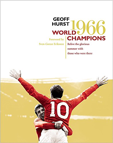 1966: World Champions: Relive the glorious summer with those who were there (Hardcover)