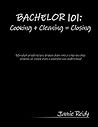 BACHELOR 101: Cooking + Cleaning = Closing