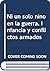 Ni un solo niño en la guerra: Infancia y conflictos armados (Antrazyt) (Spanish Edition)