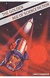 The Golden Age of Science Fiction by Lance Chandler