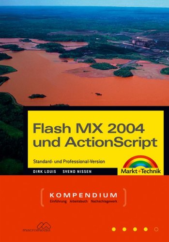 Flash MX 2004 und ActionScript. Kompendium. (Hardcover)