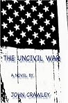The Uncivil War The Uncivil War