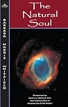 The Natural Soul: Unity with the Spiritual Energy that Connects Us: What it Looks like and how It Feels