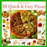 Step By Step Quick and Easy Pizzas