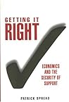 Getting It Right: Economics & The Security Of Support