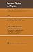 The Physical Universe: The Interface Between Cosmology, Astrophysics and Particle Physics: Proceedings of the XII Autumn School of Physics Held at ... 1–5 October 1990 (Lecture Notes in Physics)