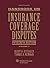 Handbook on Insurance Coverage Disputes by Barry R. Ostrager